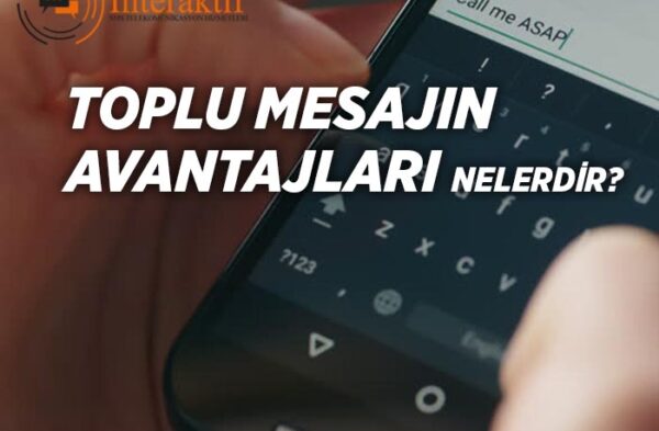 Toplu Mesajın Avantajları Nelerdir?